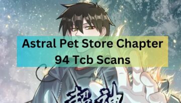 Astral Pet Store Chapter 94 Tcb Scans