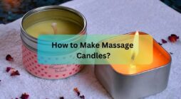 How to Make Massage Candles