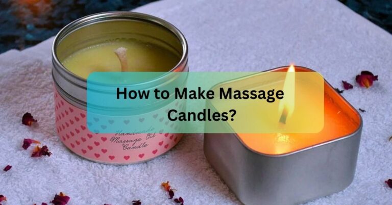 How to Make Massage Candles