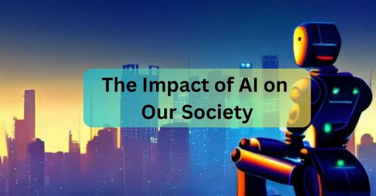 The Impact of AI on Our Society