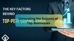 Unraveling the Success of Top Businesses