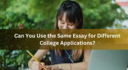 Can You Use the Same Essay for Different College Applications