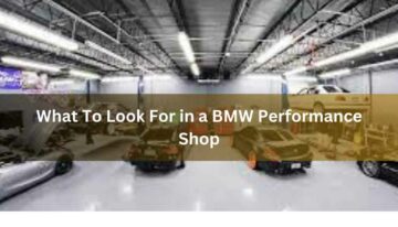 What To Look For in a BMW Performance Shop (1)_11zon