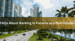FAQs About Banking in Panama as a Non-resident