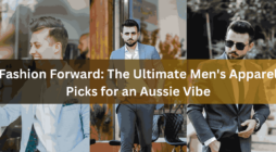 Fashion Forward: The Ultimate Men's Apparel Picks for an Aussie Vibe