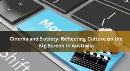 Cinema and Society Reflecting Culture on the Big Screen in Australia