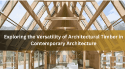 Exploring the Versatility of Architectural Timber in Contemporary Architecture