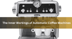 The Inner Workings of Automatic Coffee Machines