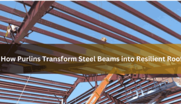 How Purlins Transform Steel Beams into Resilient Roofs