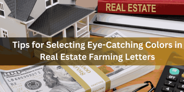 Tips for Selecting Eye-Catching Colors in Real Estate Farming Letters