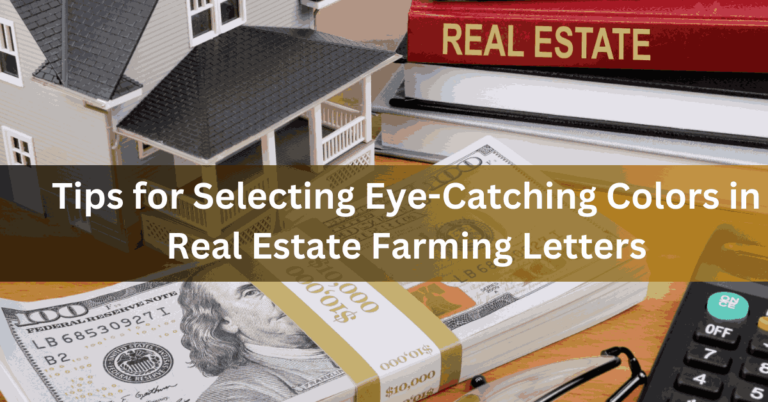 Tips for Selecting Eye-Catching Colors in Real Estate Farming Letters